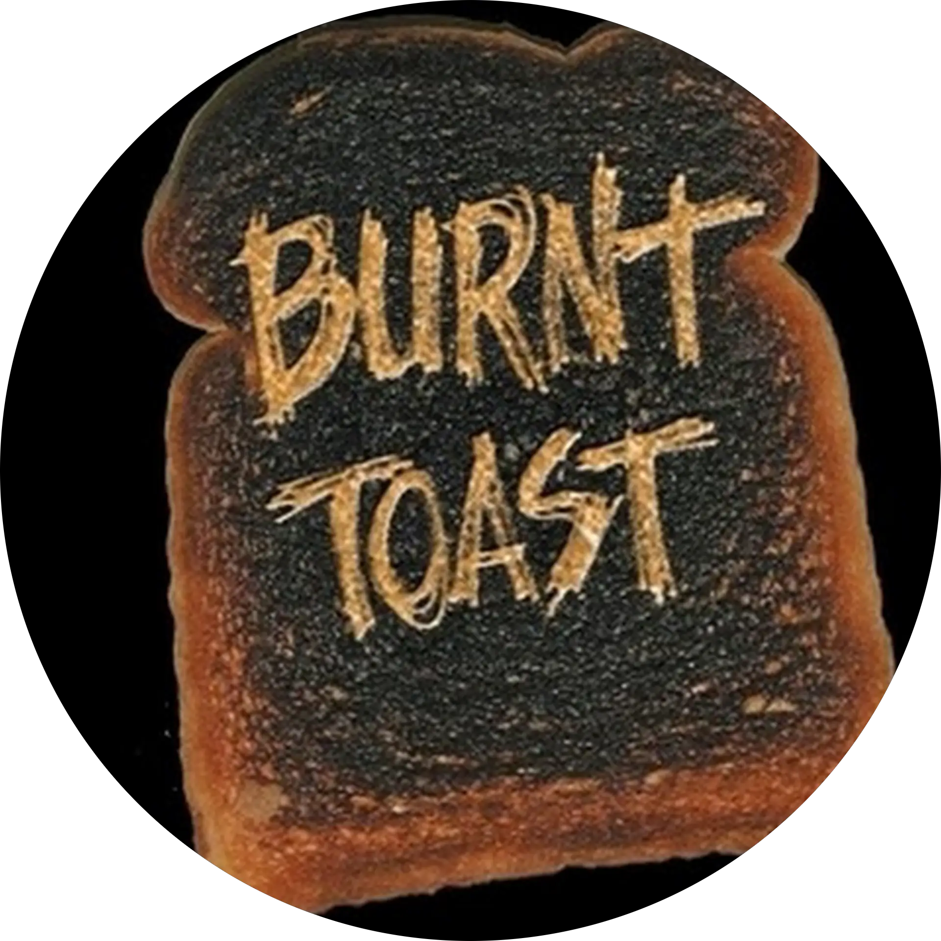 BurntToast Burt