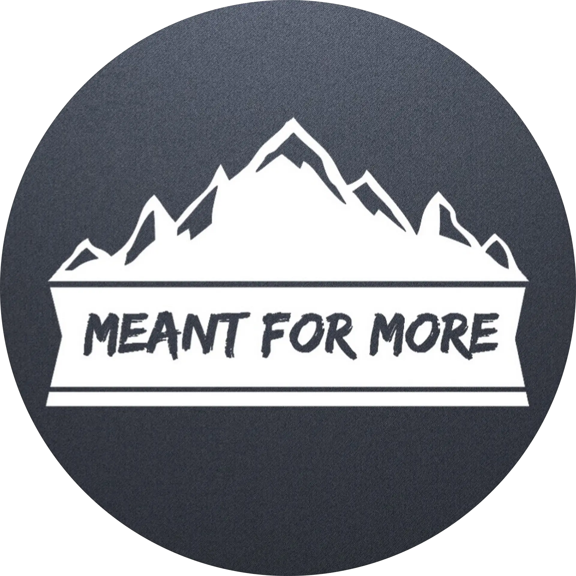 Meant For More