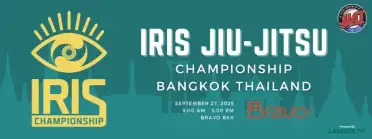 2025 IRIS Jiu-Jitsu Championship Bangkok Gi and No Gi Kids Adults and Masters