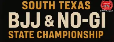2025 SOUTH TEXAS BJJ & NO-GI STATE CHAMPIONSHIP