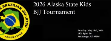 2026 Alaska State Kids BJJ Tournament