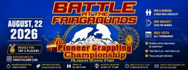 2026 BATTLE AT THE FAIRGROUNDS - BJJ Tournament in Alaska 2026