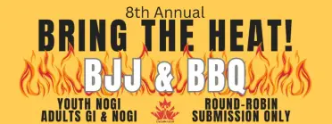 8th Annual BRING THE HEAT! Sub-Only Round-Robin BJJ Tournament