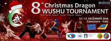 8th CHRISTMAS DRAGON WUSHU TOURNAMENT &amp; Coppa Italia PWKA 2026 (Taolu - Sanda - Tuishou - Bingdao) - BJJ Tournament in Catanzaro 2026