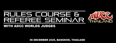 ADCC Rules Course & Referee Seminar - Jiu-Jitsu Tournament in Bangkok