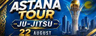 Astana tour August - BJJ Tournament in Astana 2026