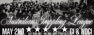 AUSTRALIAN GRAPPLING LEAGUE 6 - GI &amp; NOGI - ADELAIDE