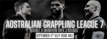 AUSTRALIAN GRAPPLING LEAGUE 7 - GI &amp; NOGI - ADELAIDE
