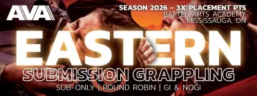 AVA EASTERN Submission Grappling Tournament  2026  - (MISSISSAUGA TORONTO, ONTARIO)