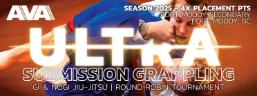 AVA ULTRA SUBMISSION GRAPPLING - VANCOUVER, BC