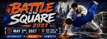 BATTLE IN THE SQUARE VI - BJJ Tournament in Tarrytown 2027