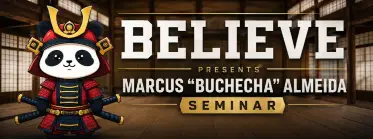 BELIEVE presents Marcus "Buchecha" Almeida seminar