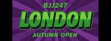 BJJ247 London Autumn Open 2025