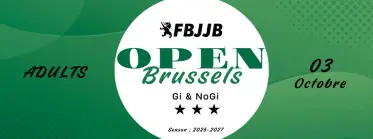 Brussels OPEN 1 FBJJB *** ADULT Gi &amp; NoGi 03.10.2026 - BJJ Tournament in Anderlecht 2026