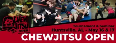 Chewjitsu Open Huntsville 2026