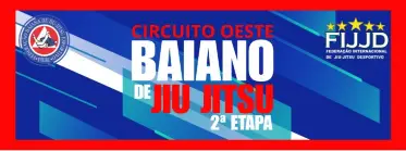 CIRCUITO OESTE BAIANO DE JIU JITSU - 2ª ETAPA
