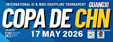 Copa De CHN (GUANGXI) - International GI &amp; NOGI Tournament 2026