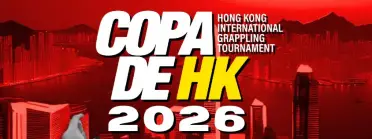 COPA DE HK - The Hong Kong International Grappling Tournament 2026 - BJJ Tournament in Hong Kong 2026