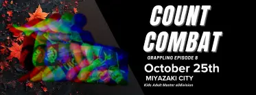 COUNT COMBAT GRAPPLING SEIRES EPISODE ８