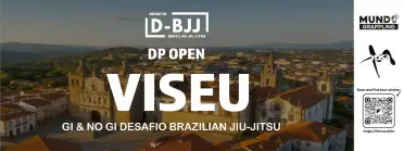 DP OPEN VISEU | D-BJJ - DESAFIO BRAZILIAN JIU-JITSU
