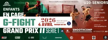 G FIGHT GRAND PRIX - SERIE 1  KIDS ET SENIOR/U20