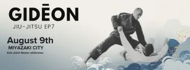 GIDĒON JIU-JITSU SERIES EPISODE 7