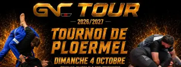 GNC TOUR 206/2027 - TOURNOI DE PLOERMEL 1 - BJJ Tournament in Ploermel 2026