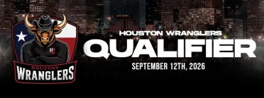 Houston Wranglers Qualifier