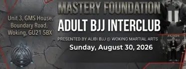 MASTERY FOUNDATION - BJJ Tournament in Woking 2026