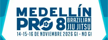 MEDELLIN PRO 8 BJJ - BJJ Tournament in Medellin 2026