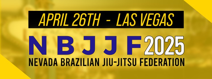 NBJJF April Nevada State Championship - Nevada Brazilian Jiu Jitsu Federation 2025 Las Vegas