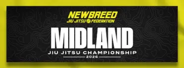 NEWBREED MIDLAND JIU JITSU CHAMPIONSHIP 2026