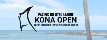 Pacific Jiu Jitsu League  Hawaii - Kona Open