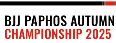 Paphos BJJ Open 2025 – Gi &amp; No-Gi