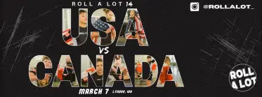 ROLL A LOT 14: TEAM USA VS TEAM CANADA II