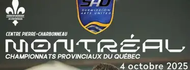 SUBMISSION ARTS UNITED: CHAMPIONNATS PROVINCIAUX DU QUEBEC, 4 OCTOBRE 2025