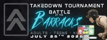 Takedown Tournament - Battle of the Barracks