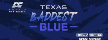 TEXAS BADDEST BLUE @ Austin Fit Fest