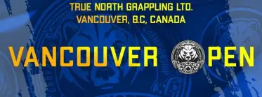 TRUE NORTH GRAPPLING CHAMPIONSHIPS - VANCOUVER OPEN (April 11, 2026)
