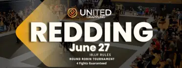 United Grappling Redding - CA - June 27