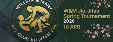 W&amp;M Jiu-Jitsu Spring Tournament 2026