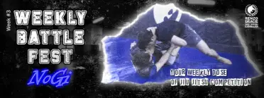 Weekly Battle Fest WBF #3 NoGi