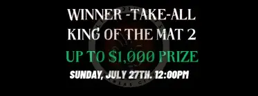Winner-Take-All King Of The Mat 2
