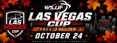World Star Jiu jitsu federation - Las Vegas Cup Fall edition