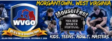WVGO Gi &amp; No Gi Mouser Fest 2026 - Morgantown, WV 12/5/26 - BJJ Tournament in Morgantown 2026